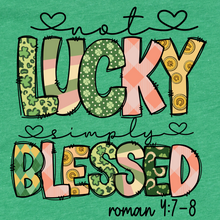 Load image into Gallery viewer, Not Lucky Simply Blessed Faith St. Patrick's Day T-shirt