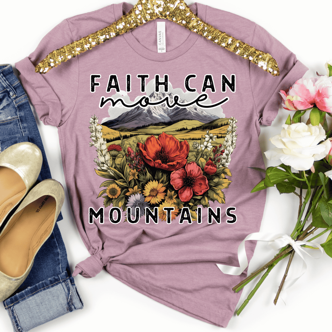 Faith Can Move Mountain T-shirt