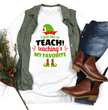 Load image into Gallery viewer, I Just Like to Teach! Teaching&#39;s My Favorite Crew Neck Teacher Shirt
