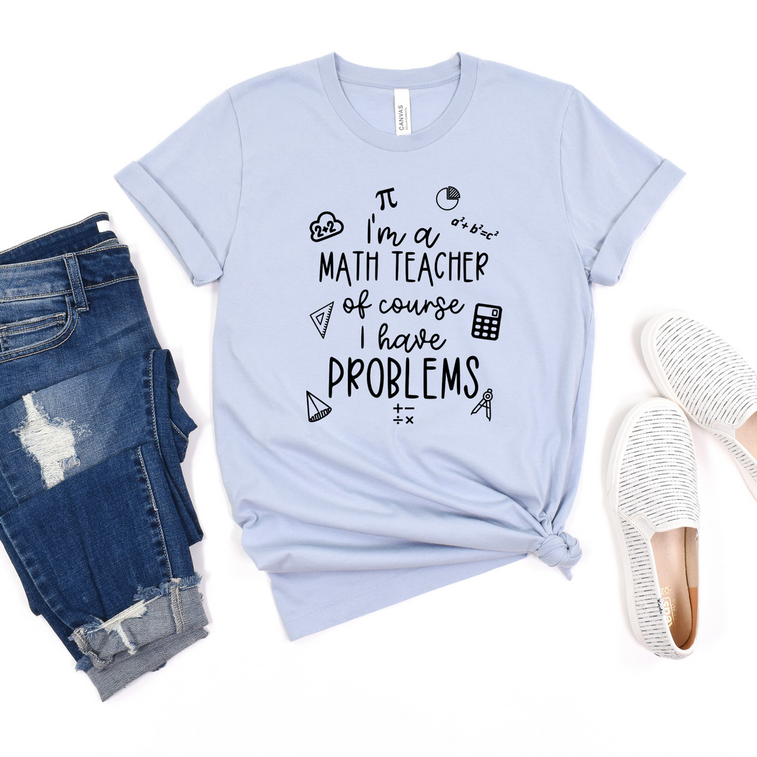 I'm a Math Teacher T-shirt