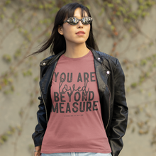 Load image into Gallery viewer, Loved Beyond Measure Crew Round neck T-shirt
